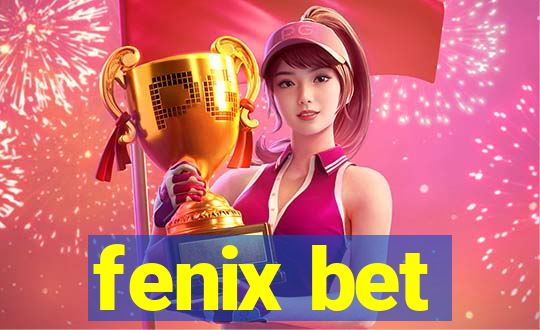 fenix bet